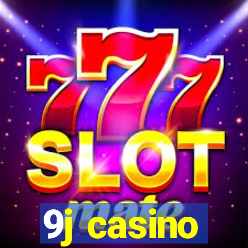 9j casino